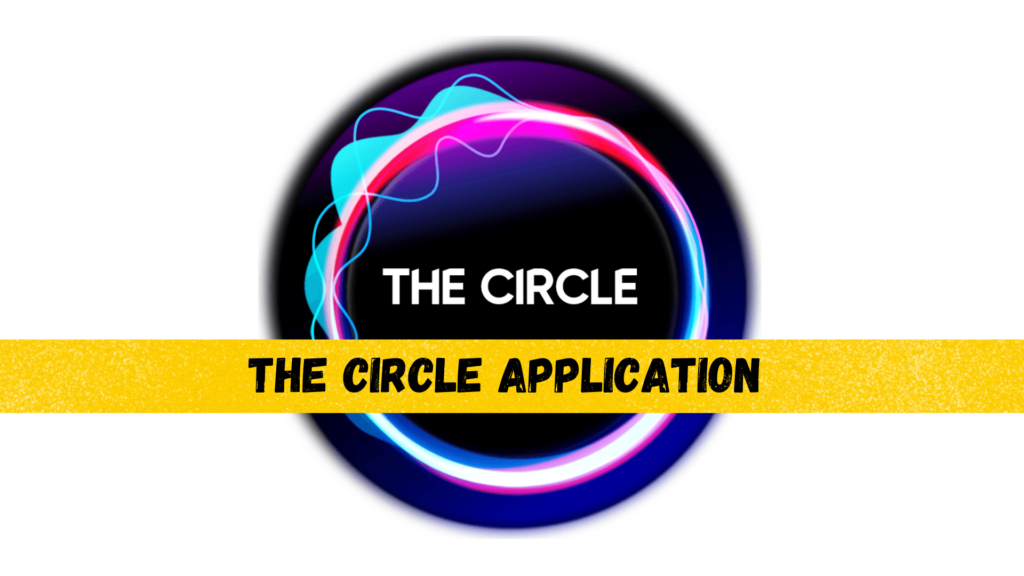 Apply The Circle Application For 2024, Everything You Need To Know