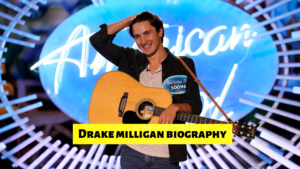 Drake Milligan Biography (Agt) Wiki, Girlfriend, Net Worth & Family