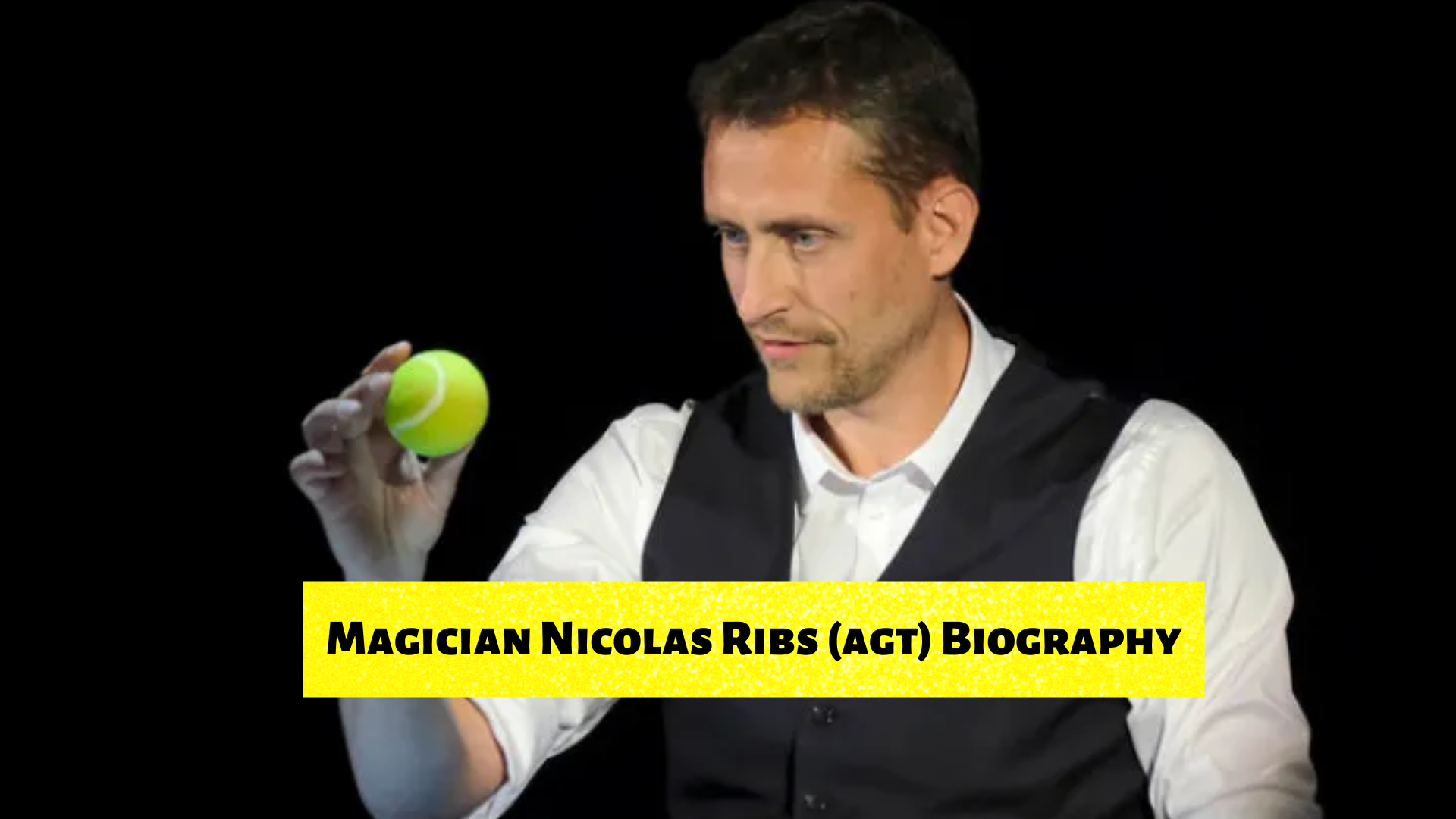 Magician Nicolas Ribs Biography