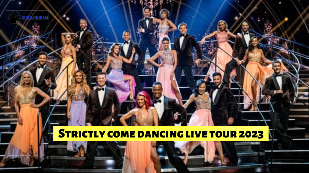 Strictly come dancing live tour 2023