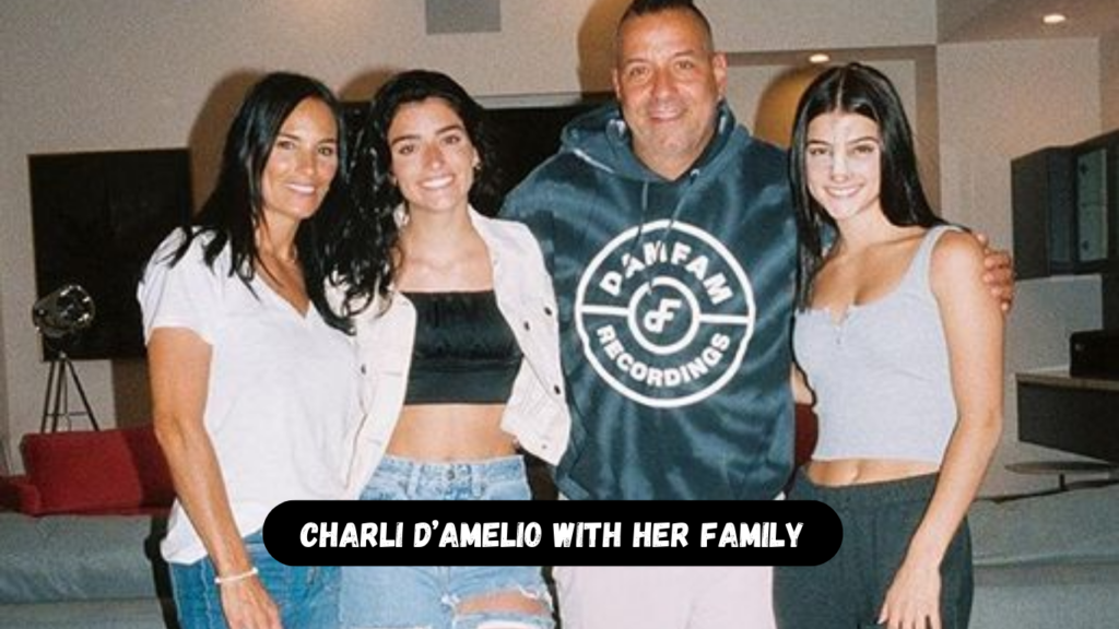 Charli DAmelio with her Family