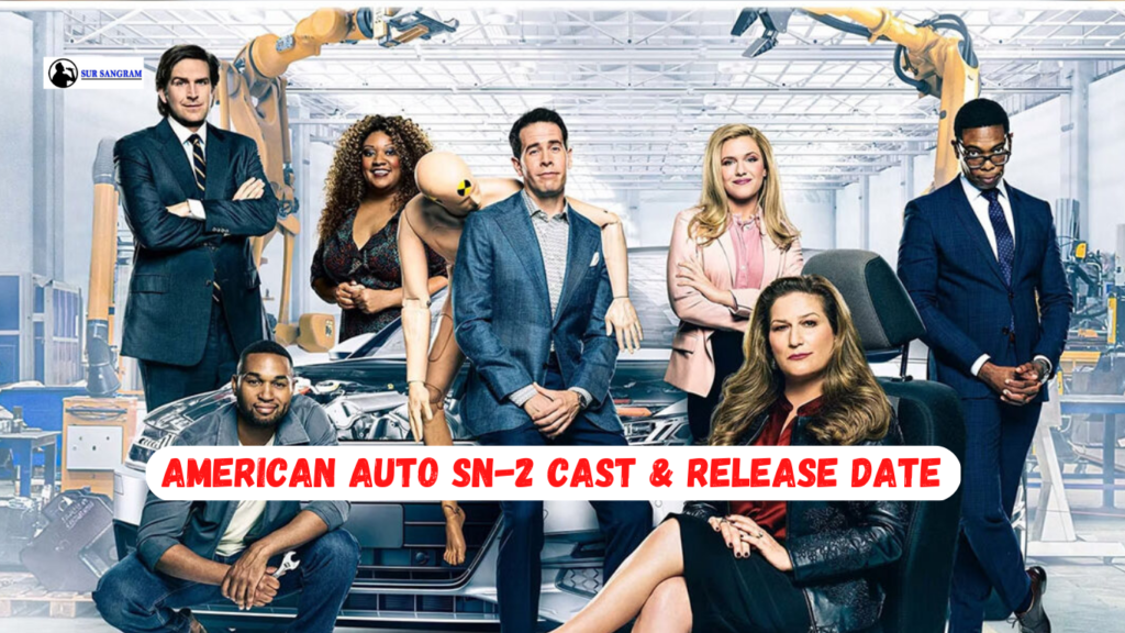 American Auto Season 2 Cast Plot Release Date How to watch more