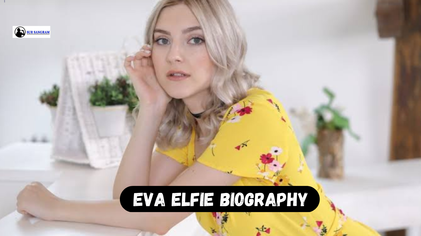 Eva Elfie Biography Wiki Age Husband Boyfriend More