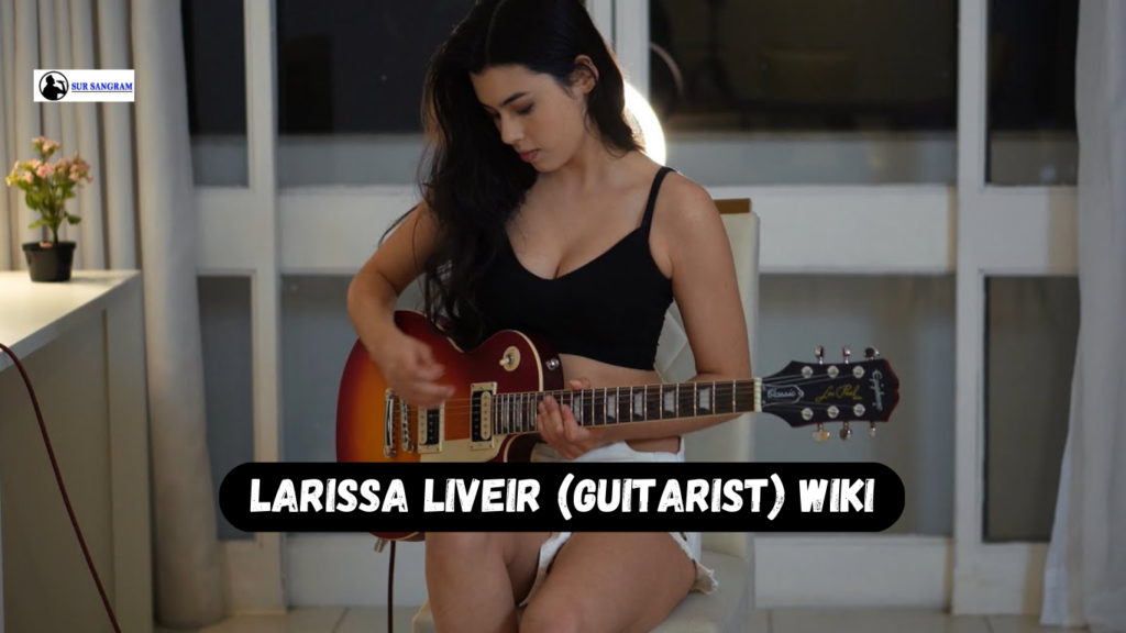 Larissa Liveir Biography